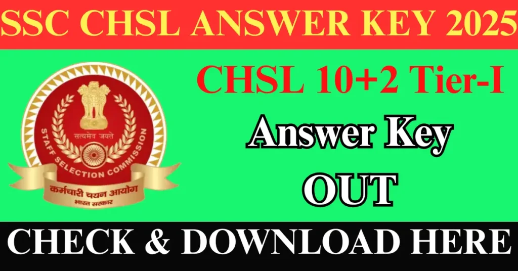 SSC CHSL 10+2 Tier-1 Answer Key 2025 OUT