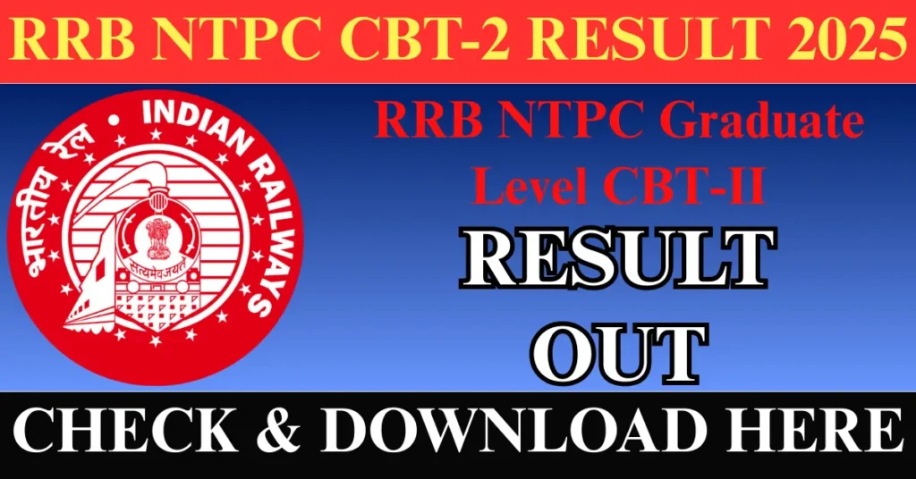 RRB NTPC Graduate Level CBT-2 Result OUT