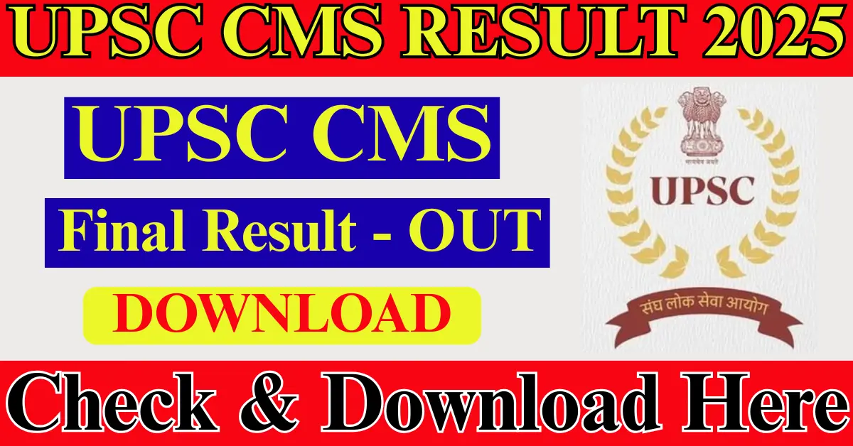 UPSC CMS Final Result 2025 OUT