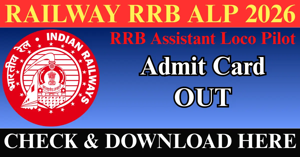 Railway RRB ALP Admit Card 2026 Out