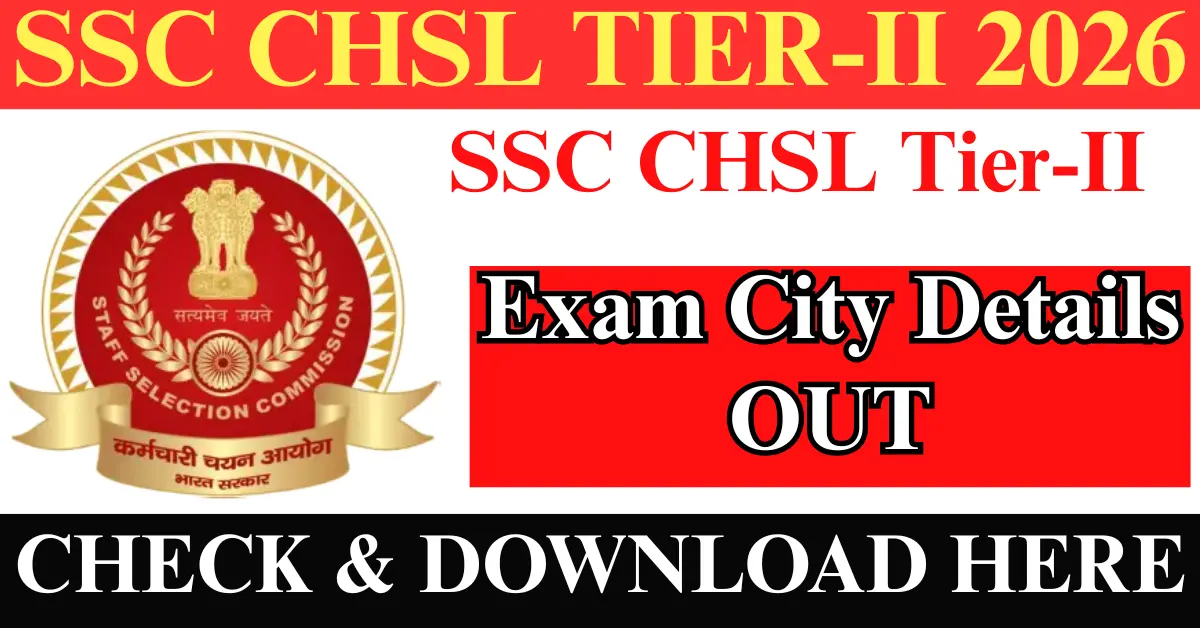 SSC CHSL Tier-2 Exam City Details 2026