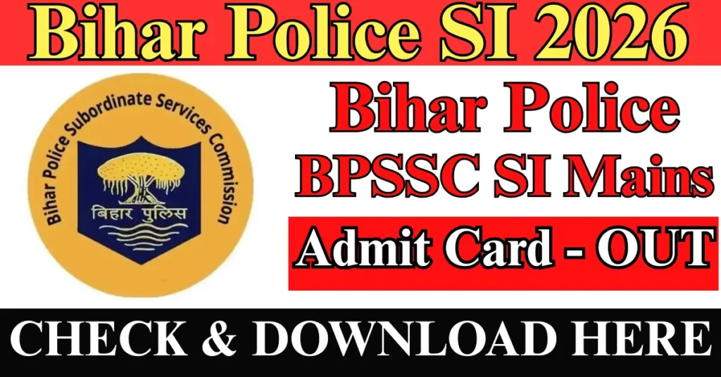 Bihar Police BPSSC SI Mains Admit Card 2026