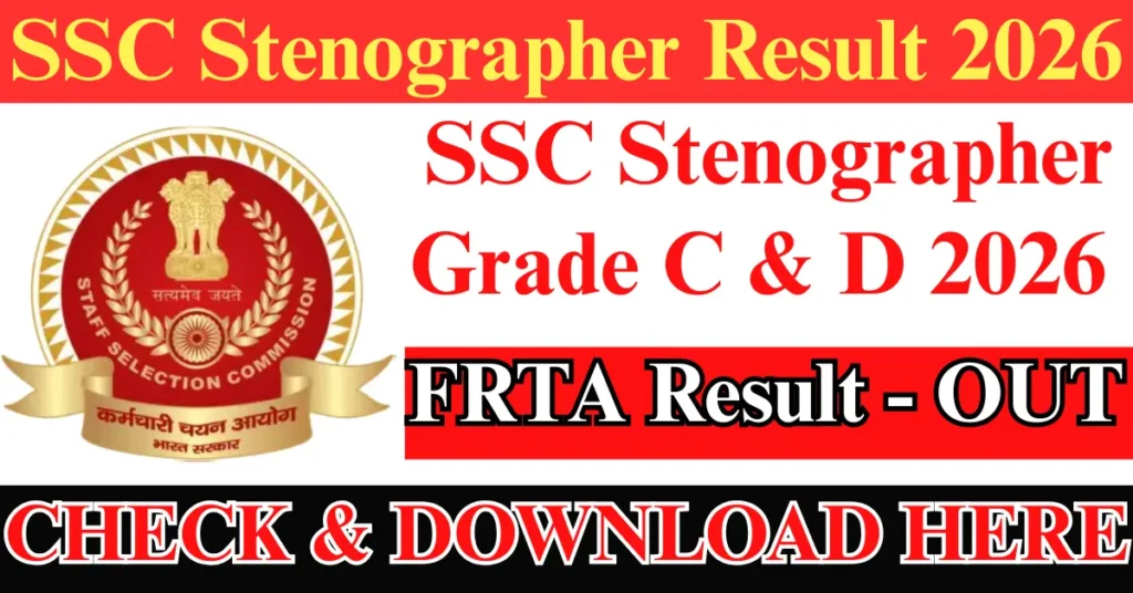 SSC Stenographer Grade C D FRTA Result 2026 OUT