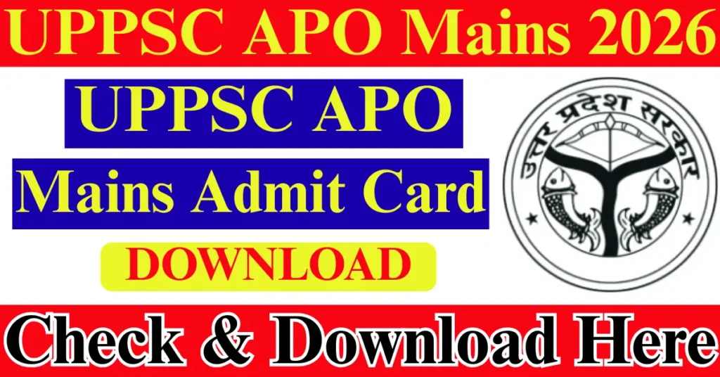 UPPSC APO Mains Admit Card 2026 OUT