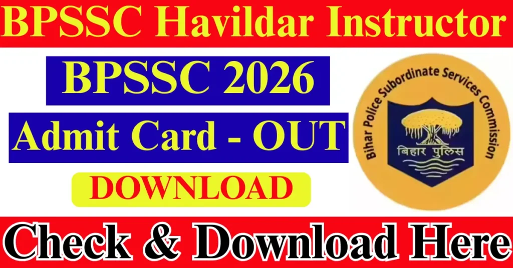 BPSSC Havildar Instructor Admit Card 2026 Download